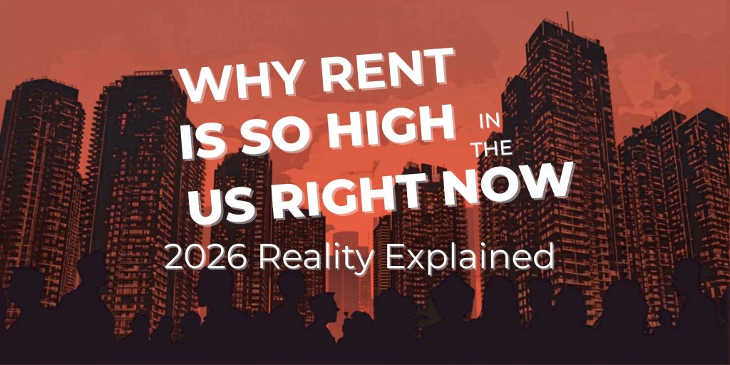 Why Rent Is So High in the US Right Now (2026 Reality Explained)